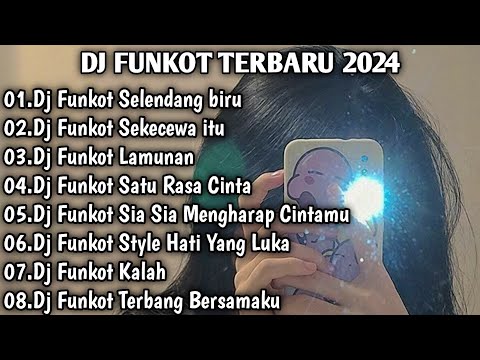 DJ TIKTOK TERBARU 2024 FUL BASS▪︎DJ FUNKOT X THAILAND SELENDANAG BIRU MASHUB KANE (DJ FUNKOT VIRAL)