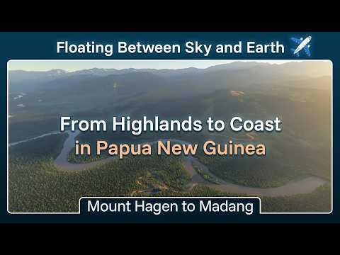 From Highlands to Coast | Part 2 – Mount Hagen to Madang