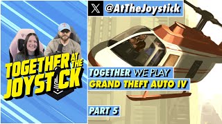 Together We Play Grand Theft Auto IV (Part 5)