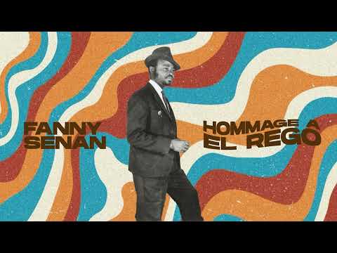FANNY SENAN - HOMMAGE EL REGO (Audio Officiel)