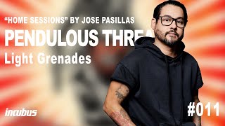 Incubus - José Pasillas: Pendulous Threads (Home Performance)