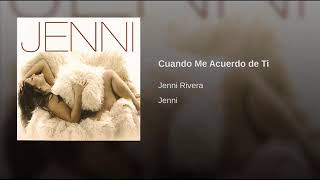 Cuando me acuerdo de ti - Jenni Rivera ( Jerry Angel )