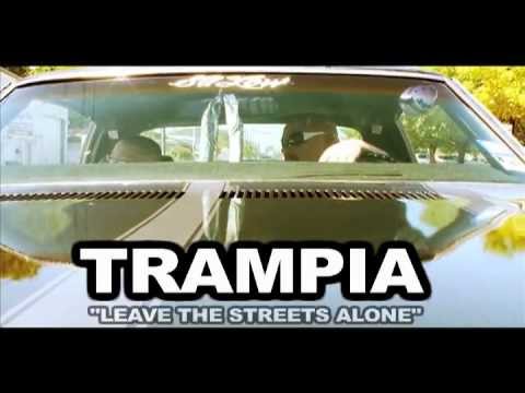 TRAMPIA - Leave the Streets Alone (Music Video)