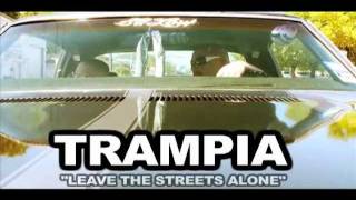 TRAMPIA - Leave the Streets Alone (Music Video)