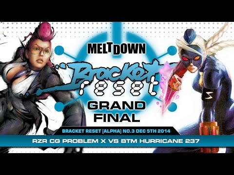 Bracket Reset No.3 [Alpha] - Grand Final - RZR CG Problem X vs BTM Hurricane 237