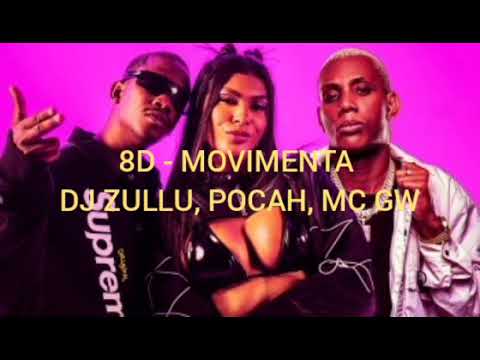 8D - MOVIMENTA - DJ ZULLU, POCAH, MC GW