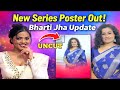 New Series Poster Out Uncut Web Series Bharti Jha Latest Update