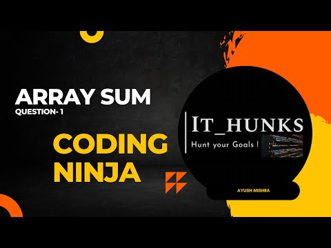 Array Sum Problem On Coding Ninja