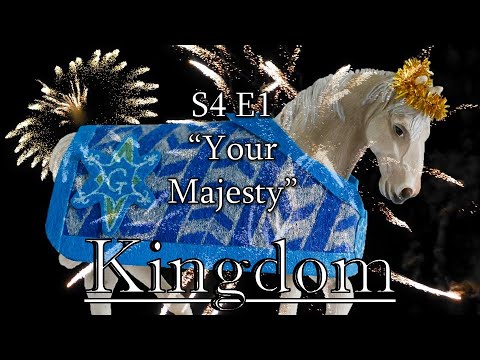 Kingdom | S4 E1: “Your Majesty” | Original Schleich Horse Series