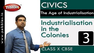 Industrialisation in the Colonies | Age of Industrialsation| Civics |CBSE Class 10 Social Sciences