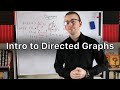 Intro to Directed Graphs | Digraph Theory