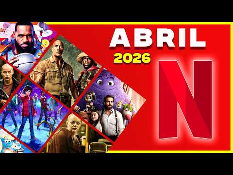 🔥Estrenos Netflix Abril 2026 | La lista más COMPLETA