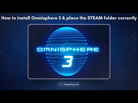 Spectrasonics Omnisphere 3 Installation + STEAM Folder Fix (2025 Update) 🎹