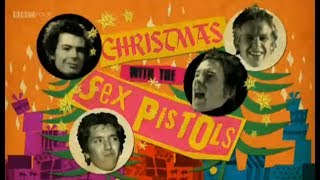 Never Mind The Baubles - Christmas &#39;77 with The Sex Pistols