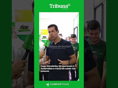 Hugo Wanderley diz que levará à Assembleia a marca de cuidar das pessoas