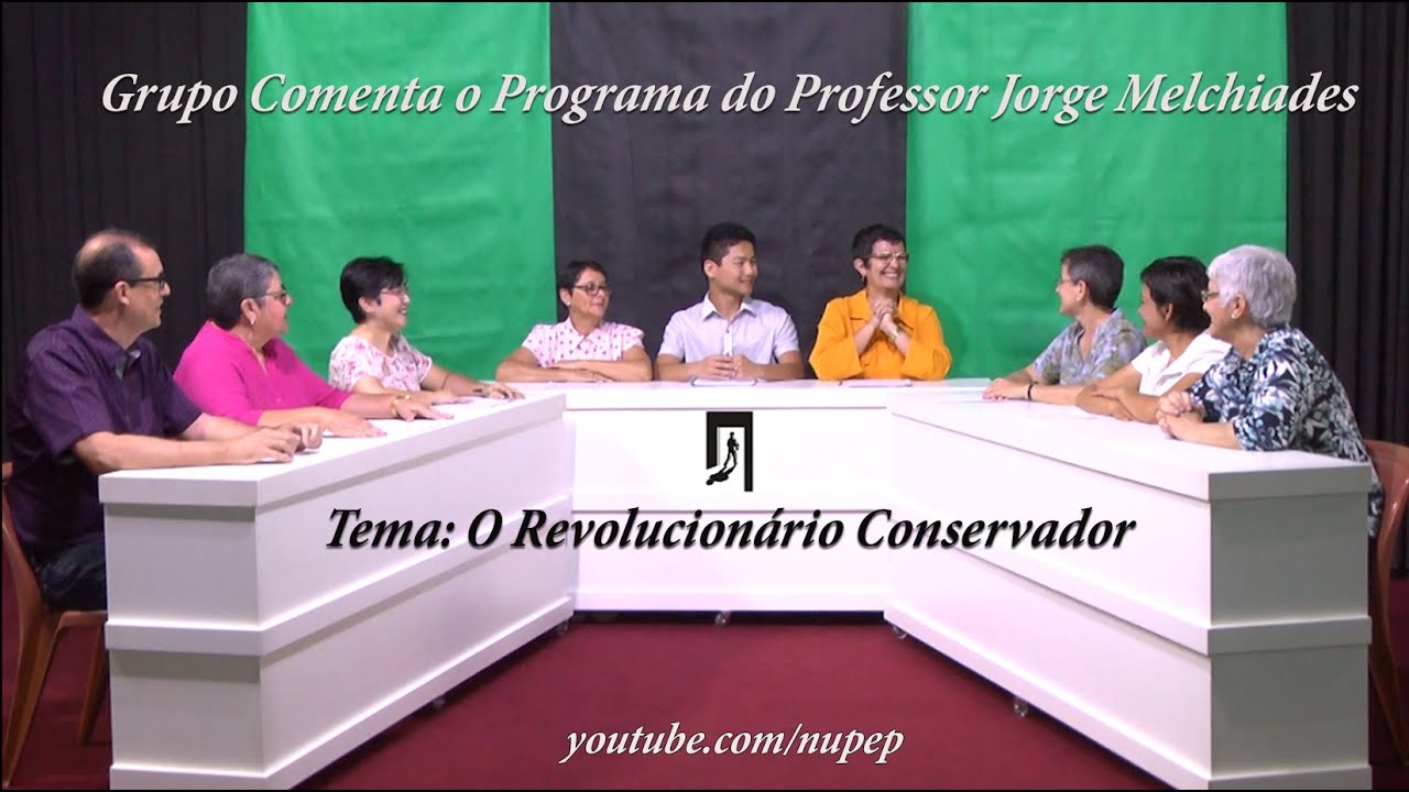 O revolucionário conservador, Grupo Comenta a aula do Professor Jorge Melchiades