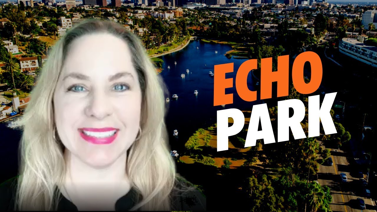 Echo Park - The History of Echo Park and Real Estate by Corrie Sommers