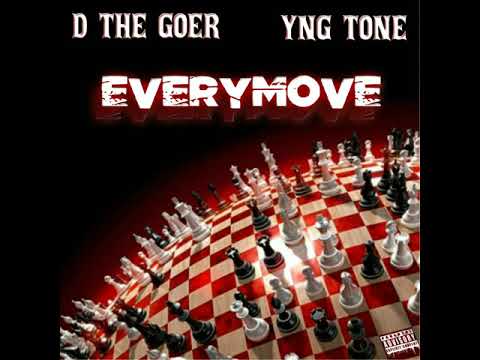 D The Goer - EveryMove Ft. Yng Tone (Prod. Dmoe)