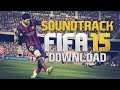 Download Soundtrack FIFA 15 | Descarga Banda ...