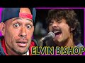 Rapper FIRST time REACTION to Elvin Bishop - Fooled around and fell in love (1975)! WOW