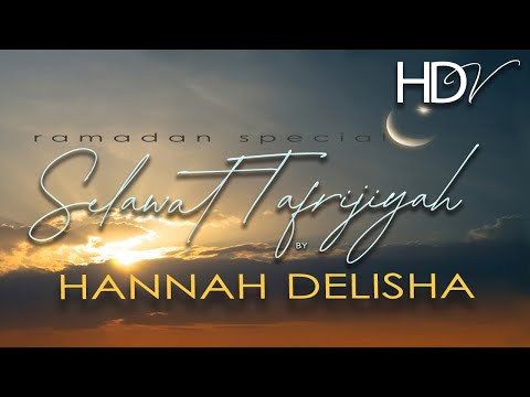 Selaway Tafrijiyah | Hannah Delisha (Ramadan 2021)