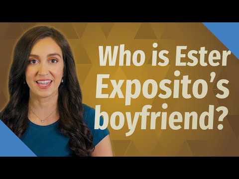 Who is Ester Exposito's boyfriend?