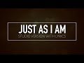 Just As I Am (Studio Version w/Lyrics)