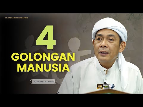USTAZ AHMAD RIZAM - MANUSIA INI ADA 4 GOLONGAN
