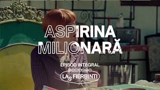 Download lagu Las Fierbinți | Aspirina Milionară (Partea II) | EPISOD INTEGRAL mp3