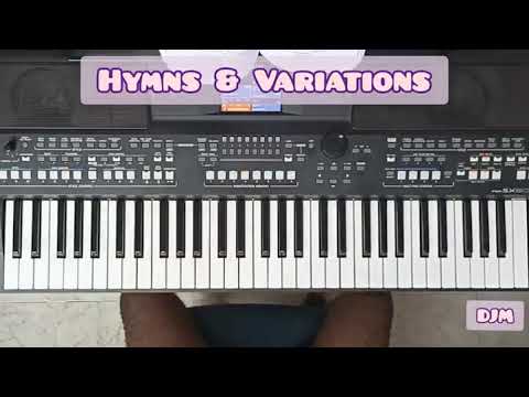 How to Play Hymns (Hymns and Variations)