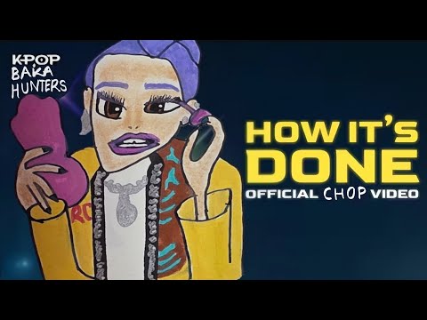 "How it's done" Official Chopped Video |  Kpop Baka Hunters | Weebling Animation