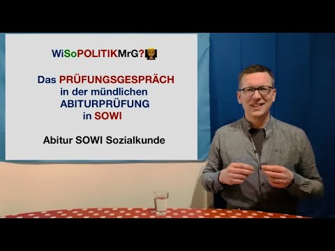 Das Prüfungsgespräch im mündlichen Abitur - WiSoPOLITIKMrG?👨‍🏫Abitur SOWI Sozialkunde