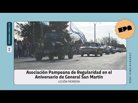🚗 LEGIÓN FIERRERA | #20 | Asociación Pampeana de Regularidad en el Aniversario de General San Martín