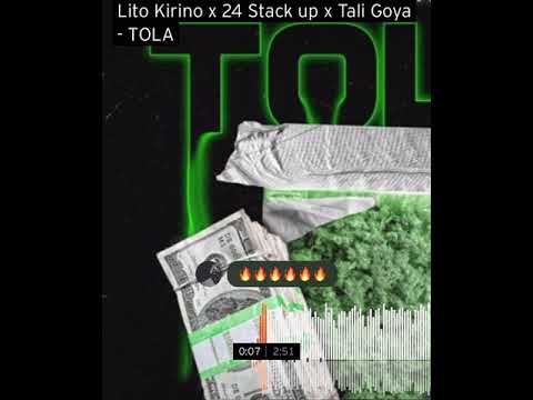 Lito Kirino ❌ 24StackUp ❌ Tali Goya - TOLA (OFFICIAL AUDIO)