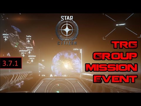 Star Citizen 3.7.1 TRG Group Mission Event