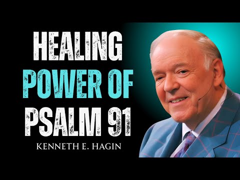 The Healing Power of Psalm 91 — Speak It Before You Sleep | Kenneth E Hagin