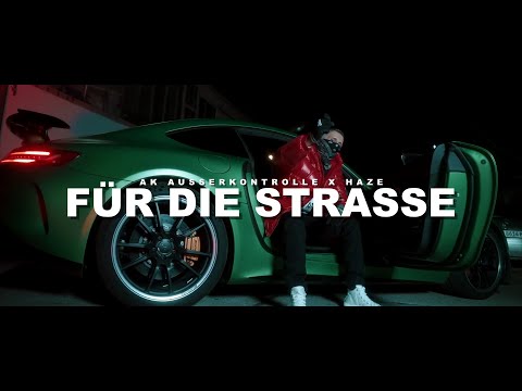 AK AUSSERKONTROLLE ft. HAZE - FÜR DIE STRASSE (prod. by CLASSIC)