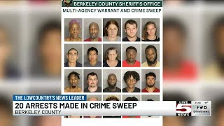 VIDEO: 20 arrested during multi-agency warrant, crime sweep in Berkeley Co.
