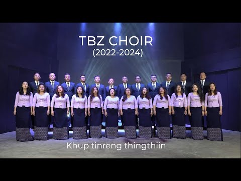 TBZ CHOIR (2022-24) | Khup tinreng țhingțhiin