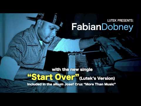 Lutek presents Fabian Dobney "Start Over" (Lutek's Version) HD