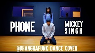 &quot;Phone&quot; - Mickey Singh | @BFUNK Dance Cover
