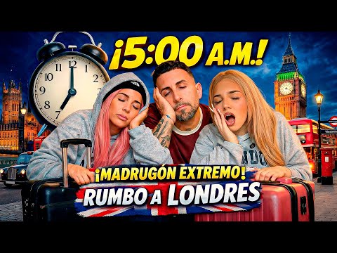 Rutina a las 5 am para ir a Londres