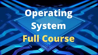 Operating System Full Course  Operating System Tut