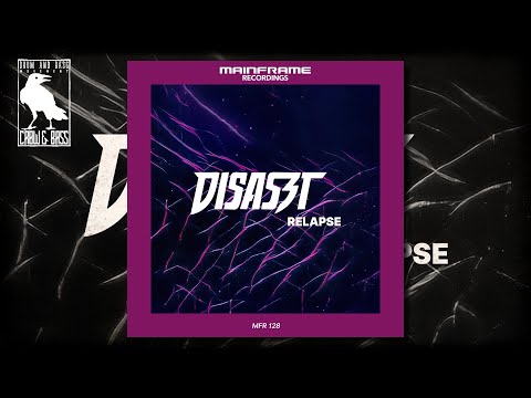 Disaszt - Relapse [Mainframe Recordings]