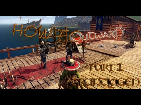 How to Outward - Tutorial - Part1 Grundlagen in Cierzo