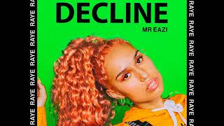 RAYE. Mr Eazi - Decline [MP3 Free Download]