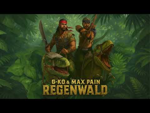 G-KO X MAX PAIN - Regenwald (Prod. by G-Ko)