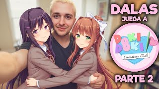 Dalas juega Doki Doki Literature Club (Parte 2) En Directo