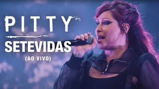 Pitty - Setevidas (Ao Vivo) | Matriz Ao Vivo na Bahia