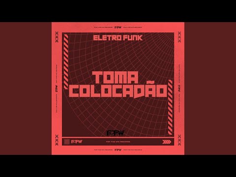 Eletro Funk Toma Colocadão